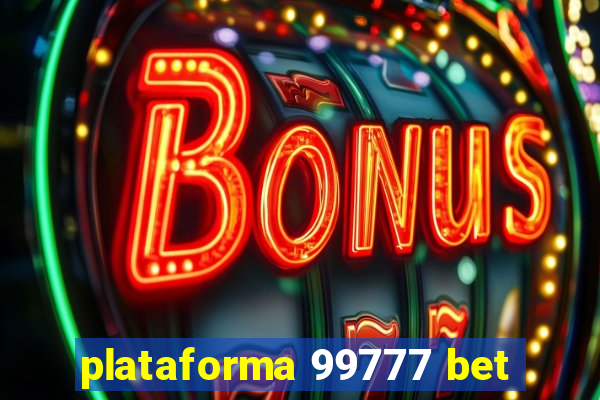 plataforma 99777 bet